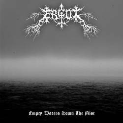 Ergot : Empty Waters Down the Mist